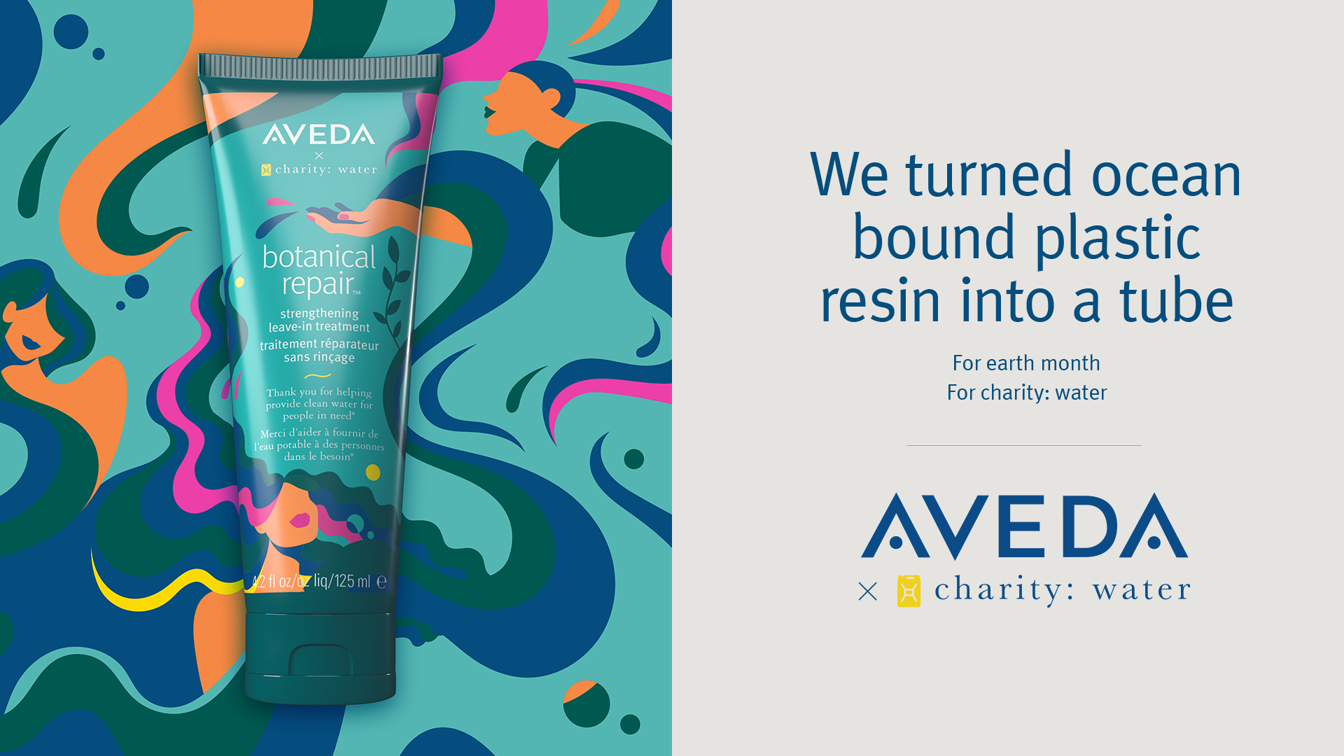 Banner con tubo Aveda Botanical Repair™ colorato in plastica riciclata e testo campagna charity: water per Earth Month.